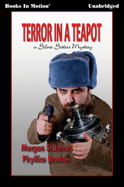 Terror In A Teapot(Formerly Seven Deadly Samovars) – omslag til lydbogen af Morgan St James, Phyllice Bradner