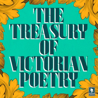The Treasury of Victorian Poetry