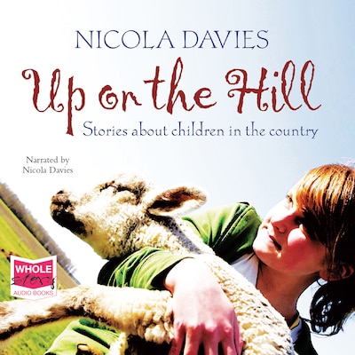Up on the Hill – omslag til lydbogen af Nicola Davies