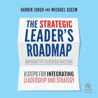 The Strategic Leader's Roadmap, Revised and Updated Edition – omslag til lydbogen af Harbir Singh, Michael Useem