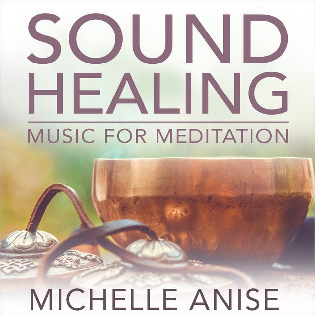 Sound Healing Music for Meditation – omslag til lydbogen af Michelle Anise