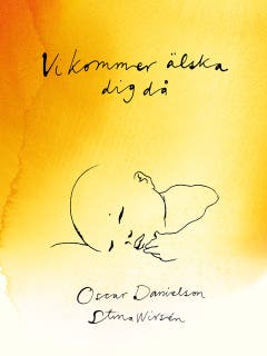 Vi kommer älska dig då – omslag till ljudboken av Oscar Danielson,Stina Wirsén