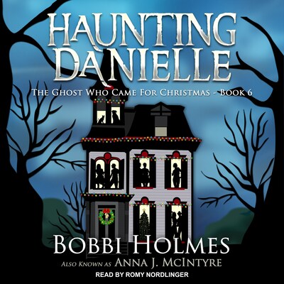 The Ghost Who Came for Christmas – omslag til lydbogen af Bobbi Holmes, Anna J. McIntyre