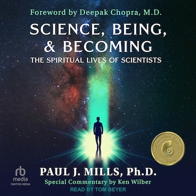Science, Being, & Becoming – omslag til lydbogen af Paul J. Mills, Ph.D.