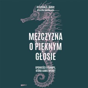 Mężczyzna o pięknym głosie – okładka audiobooka, autor Lillian B. Rubin