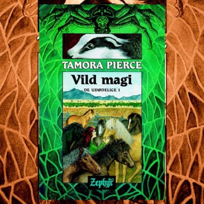 De udødelige #1: Vild magi – omslag til lydbogen af Tamora Pierce