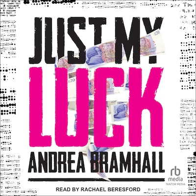 Just My Luck – omslag til lydbogen af Andrea Bramhall