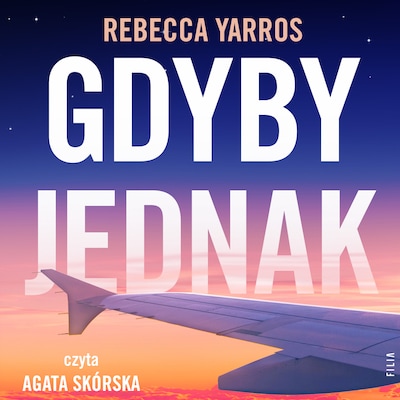 Gdyby jednak – okładka audiobooka, autor Rebecca Yarros