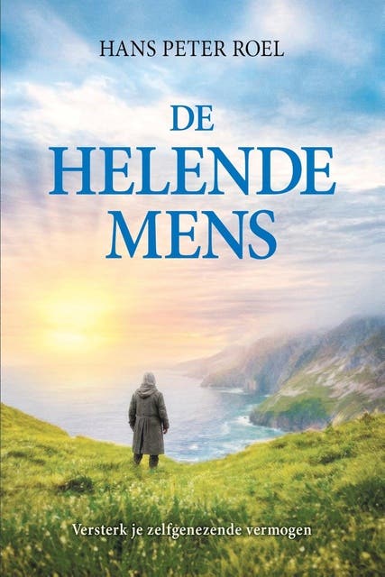 De helende mens: Versterk je zelfgenezende vermogen – omslag van het luisterboek van Hans Peter Roel