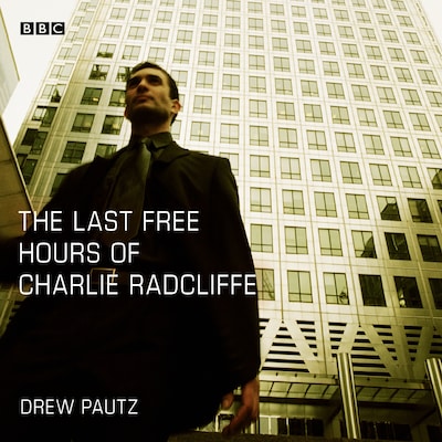 The Last Free Hours of Charlie Radcliffe – omslag til lydbogen af Drew Pautz