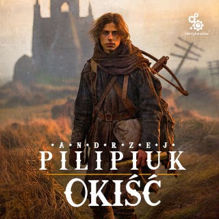 Okiść – okładka audiobooka, autor Andrzej Pilipiuk