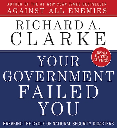 Your Government Failed You – omslag van het luisterboek van Richard A. Clarke