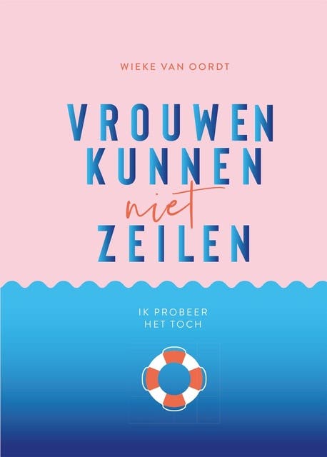 Vrouwen kunnen niet zeilen: Ik probeer het toch