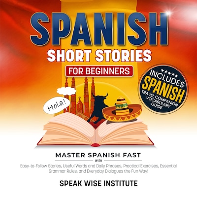 Spanish Short Stories for Beginners – omslag til lydbogen af Speak Wise Institute