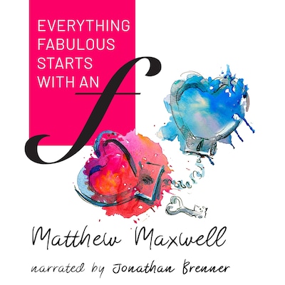 Everything Fabulous starts with an F – omslag til lydbogen af Matthew Maxwell