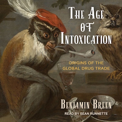The Age of Intoxication – omslag til lydbogen af Benjamin Breen