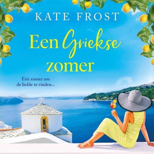 Een Griekse zomer: Eén zomer om de liefde te vinden...