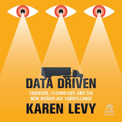 Data Driven – omslag til lydbogen af Karen Levy