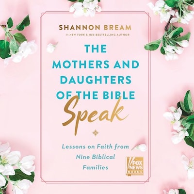 The Mothers and Daughters of the Bible Speak – omslag van het luisterboek van Shannon Bream