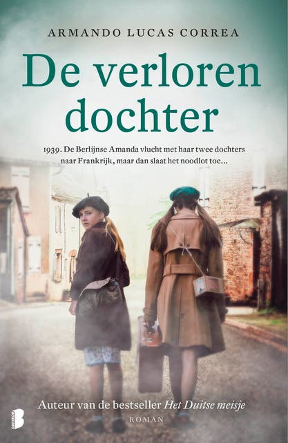 De verloren dochter: 1939. De Berlijnse Amanda vlucht met haar twee dochters naar Frankrijk, maar dan slaat het noodlot toe…