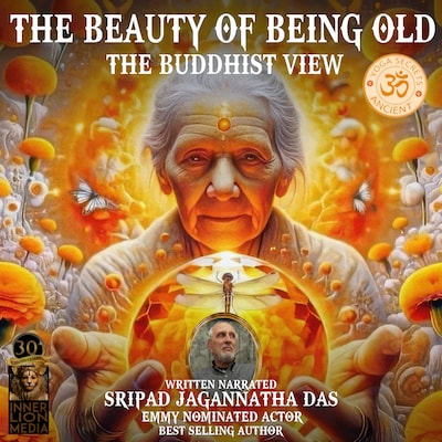 The Beauty Of Being Old – omslag til lydbogen af Sripad Jagannatha Das