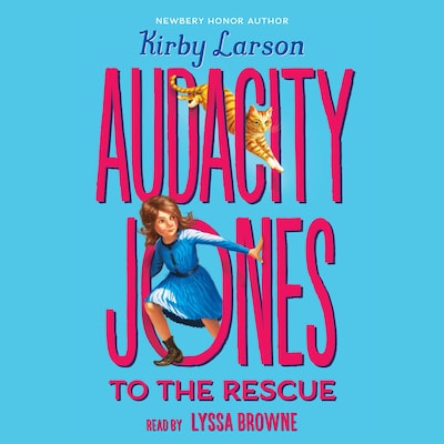 Audacity Jones to the Rescue - Audacity Jones 1 (Unabridged) – omslag til lydbogen af Kirby Larson