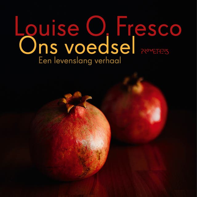 Ons voedsel: Een levenslang verhaal – omslag van het luisterboek van Louise O. Fresco