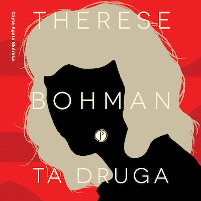 Ta druga – okładka audiobooka, autor Therese Bohman