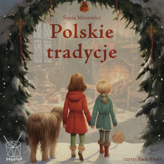 Hau, hau, hau, czyli co się może wydarzyć w święta Bożego Narodzenia: Polskie Tradycje – okładka audiobooka, autor Sonia Miniewicz