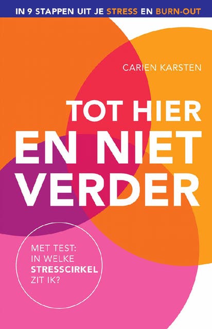 Tot hier en niet verder: Voor alle mensen die op zoek zijn naar balans tussen werk en privé – omslag van het luisterboek van Carien Karsten