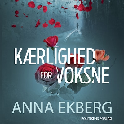 Kærlighed for voksne – omslag til lydbogen af Anna Ekberg
