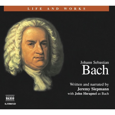 Life & Works – Johann Sebastian Bach – omslag van het luisterboek van Jeremy Siepmann