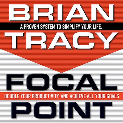 Focal Point – omslag til lydbogen af Brian Tracy