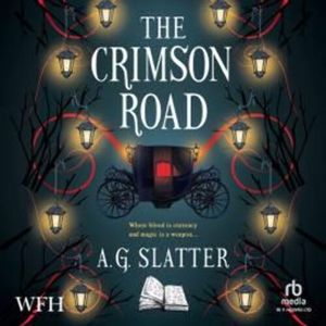 The Crimson Road – okładka audiobooka, autor A.G. Slatter