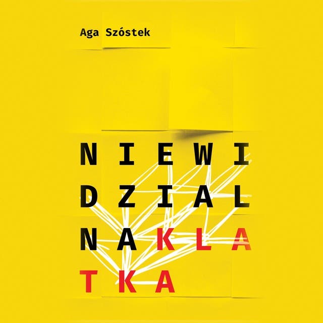 Niewidzialna klatka – okładka audiobooka, autor Aga Szóstek