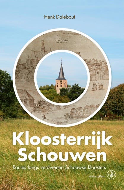 Kloosterrijk Schouwen: Routes langs verdwenen Schouwse kloosters – omslag van het luisterboek van Henk Dalebout
