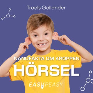 Nanofakta om kroppen. Hörsel