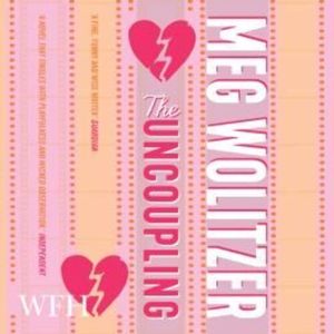 The Uncoupling – okładka audiobooka, autor Meg Wolitzer