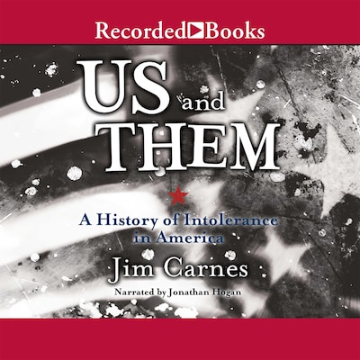 Us and Them: A History of Intolerance in America – omslag til lydbogen af Jim Carnes