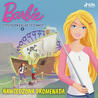 Barbie - Siostrzany klub tajemnic 2 - Nawiedzona promenada – okładka audiobooka, autor Mattel