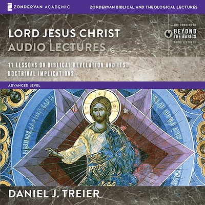 Lord Jesus Christ: Audio Lectures