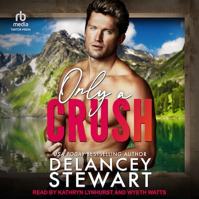 Only a Crush – omslag til lydbogen af Delancey Stewart