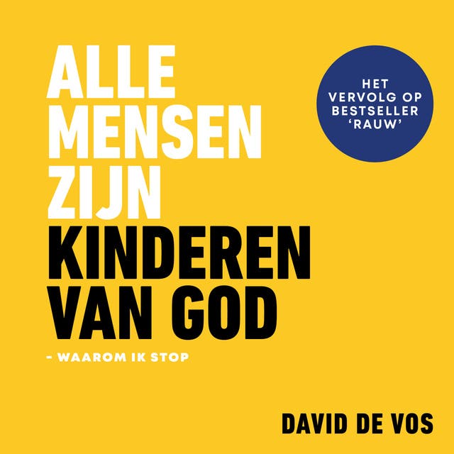 Alle mensen zijn kinderen van God: Waarom ik stop – omslag van het luisterboek van David De Vos