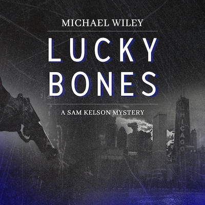 Lucky Bones – omslag til lydbogen af Michael Wiley