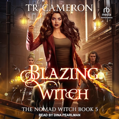 Blazing Witch – omslag til lydbogen af TR Cameron, Martha Carr, Michael Anderle