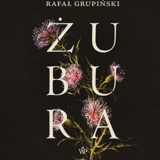 Żubura – okładka audiobooka, autor Rafał Grupiński