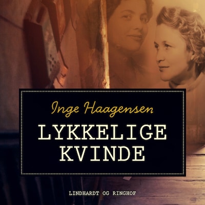 Lykkelige kvinde – omslag til lydbogen af Inge Haagensen