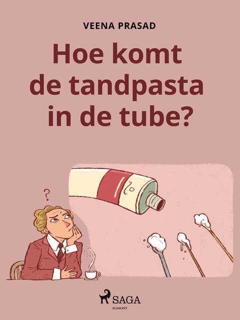 Hoe komt de tandpasta in de tube? – omslag van het luisterboek van Veena Prasad
