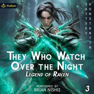 They Who Watch Over the Night: Legend of Raven, Book 3