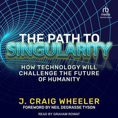 The Path to Singularity – omslag til lydbogen af J. Craig Wheeler